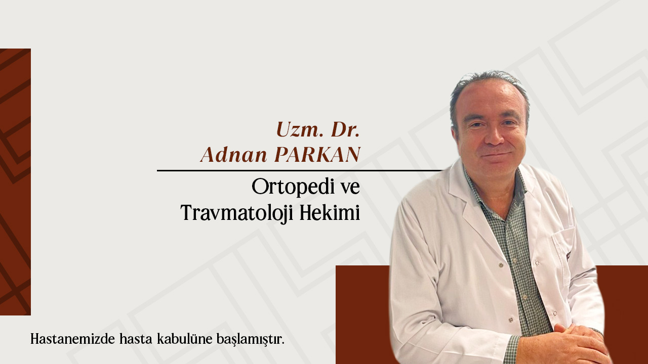 Uzm. Dr. Adnan PARKAN
