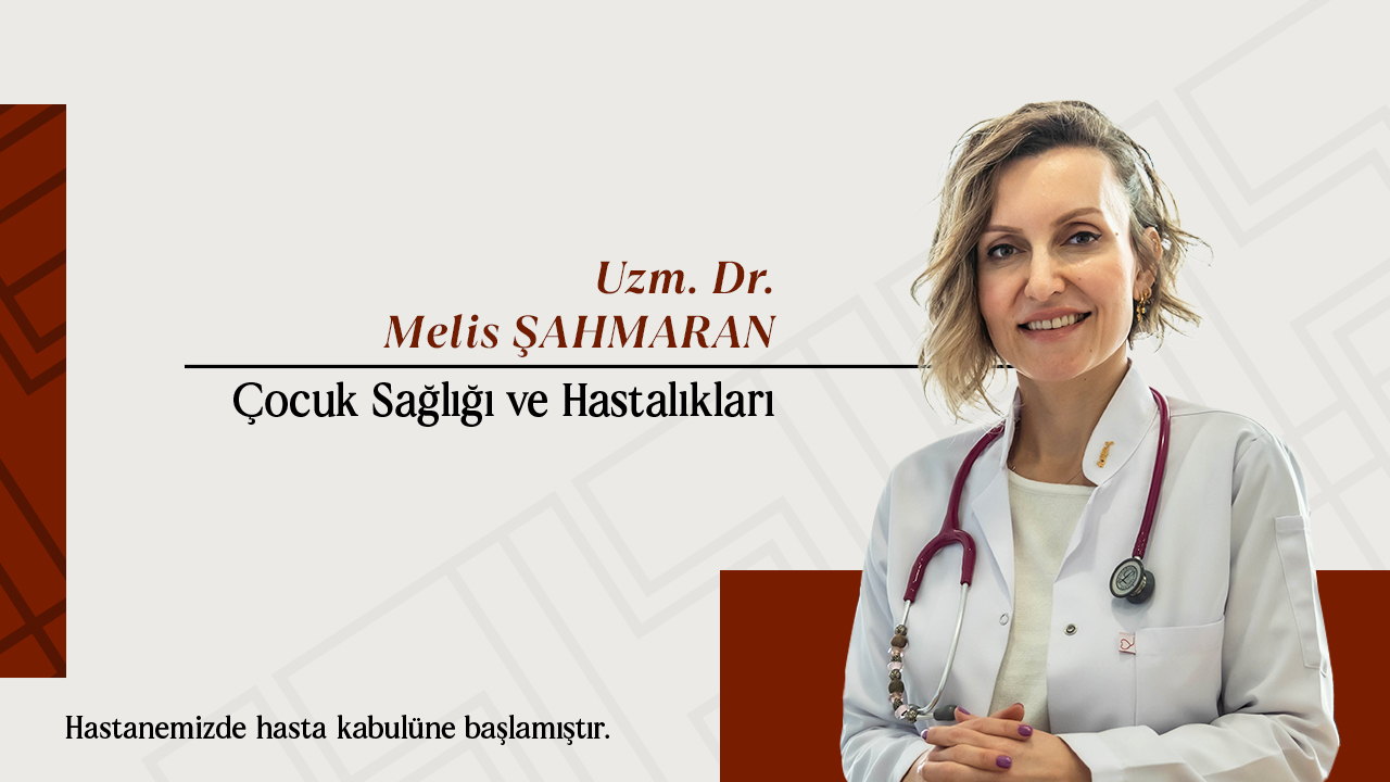 Uzm. Dr. Melis Şahmaran