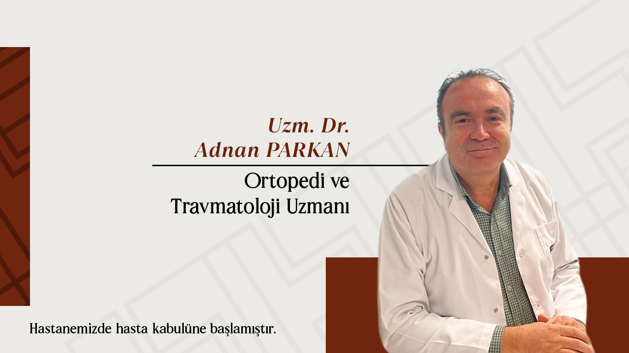 Uzm. Dr. Adnan PARKAN